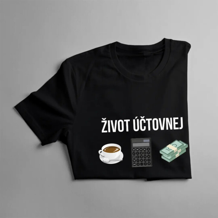 Život účtovnej - Dámske tričko s potlačou