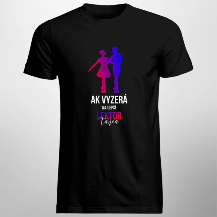 Tak vyzerá najlepší lektor tanca - pánske tričko s potlačou
