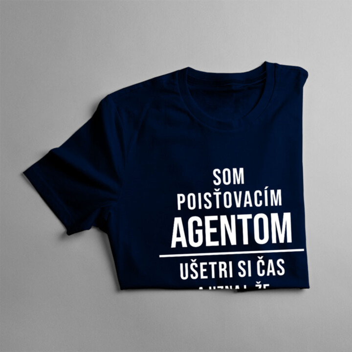 Som poisťovacím agentom, ušetri si čas a uznaj, že mám pravdu -  dámske tričko s potlačou
