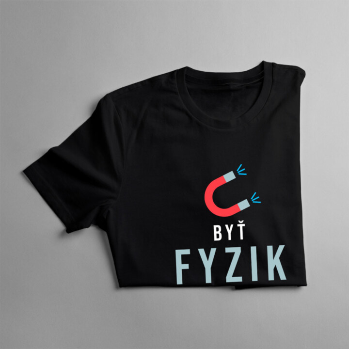 Byť fyzik nie je povolanie, je to štýl života -  dámske tričko s potlačou