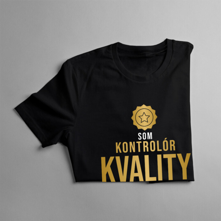Som kontrolór kvality, aká je Tvoja super moc? -  dámske tričko s potlačou