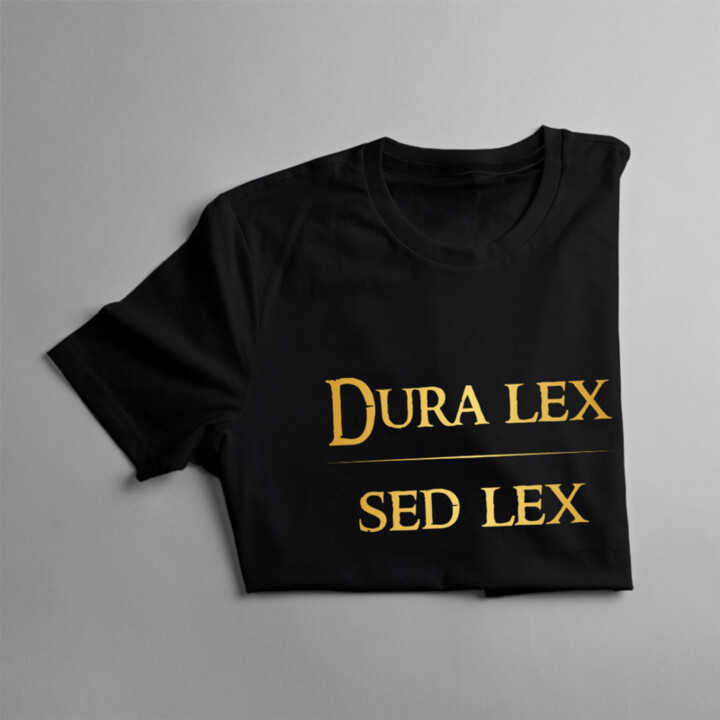Dura lex sed lex -  dámske tričko s potlačou