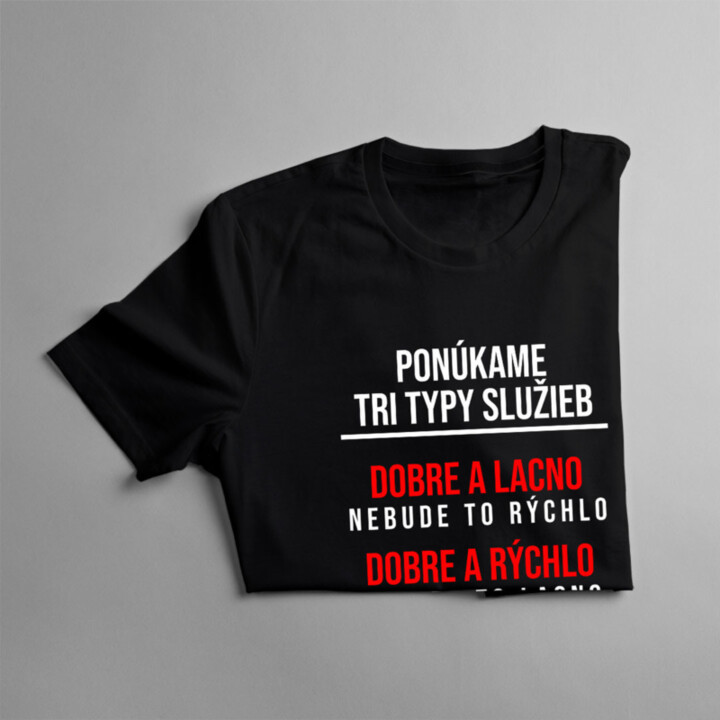 Ponúkame tri typy služieb -  dámske tričko s potlačou
