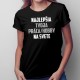 Najlepšia (Tvoja práca/hobby) na svete - dámske tričko s potlačou