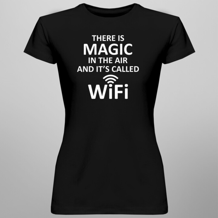 There is magic in the air - wifi - Pánske a dámske tričko s potlačou