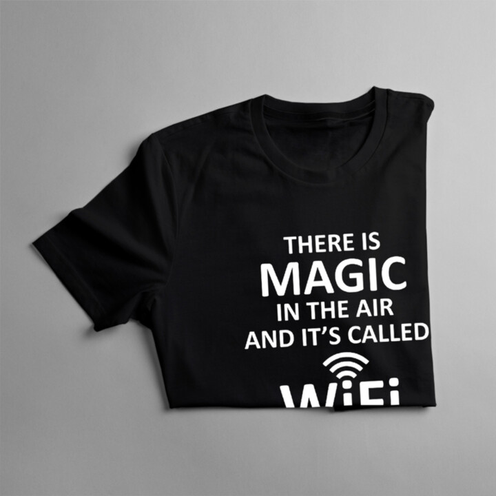 There is magic in the air - wifi - Pánske a dámske tričko s potlačou