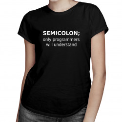 Semicolon - Pánske a dámske tričko s potlačou