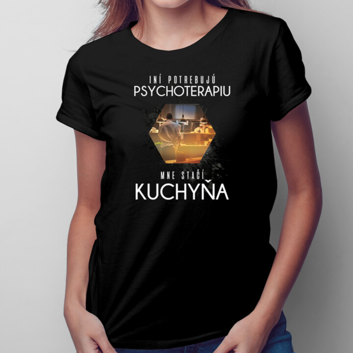 Mne stačí kuchyňa - dámske tričko s potlačou