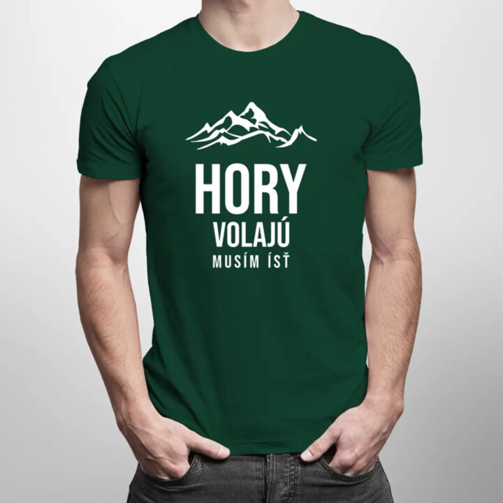 Hory volajú - musím ísť - pánske  tričko s potlačou