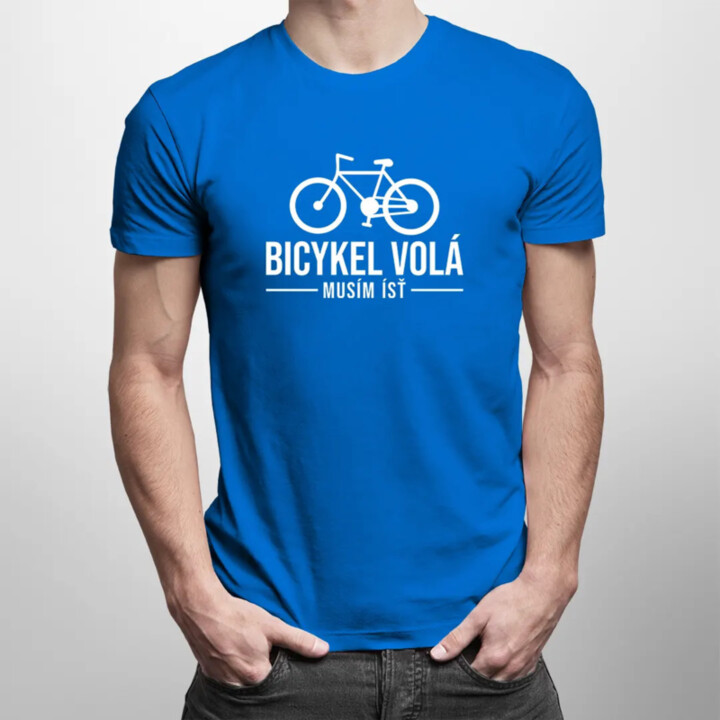 Bicykel volá - musím ísť - Pánske tričko s potlačou