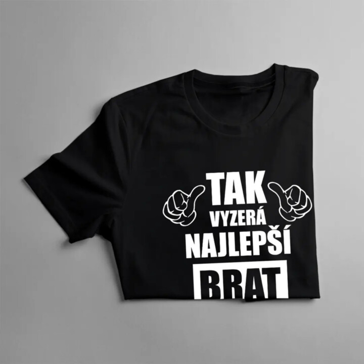 Tak vyzerá najlepší brat na svete - pánske tričko s potlačou