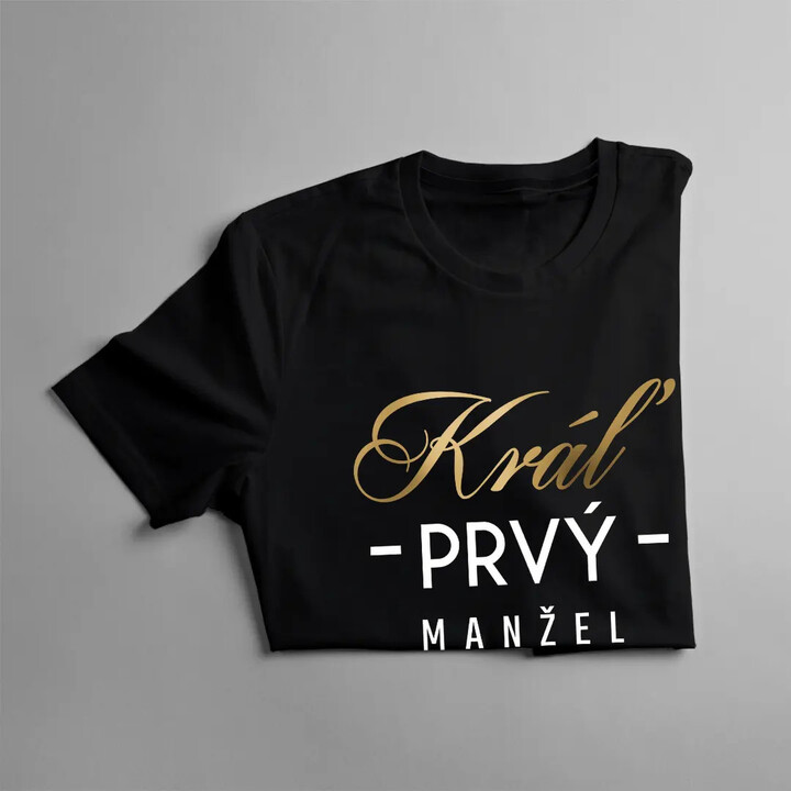 Kráľ prvý manžel - pánske tričko s potlačou