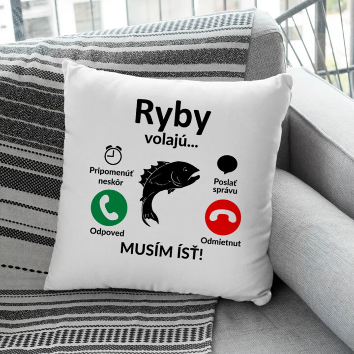 Ryby volajú, musím ísť - vankúš s potlačou