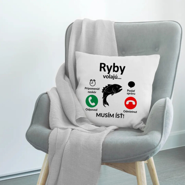 Ryby volajú, musím ísť - vankúš s potlačou