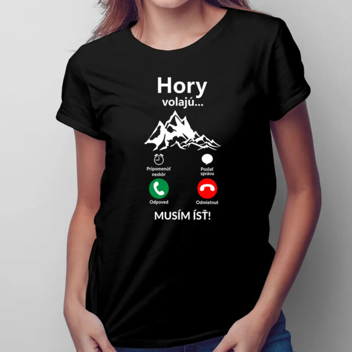 Hory volajú, musím ísť v2 - Dámske tričko s potlačou