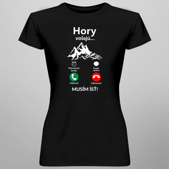 Hory volajú, musím ísť v2 - Dámske tričko s potlačou