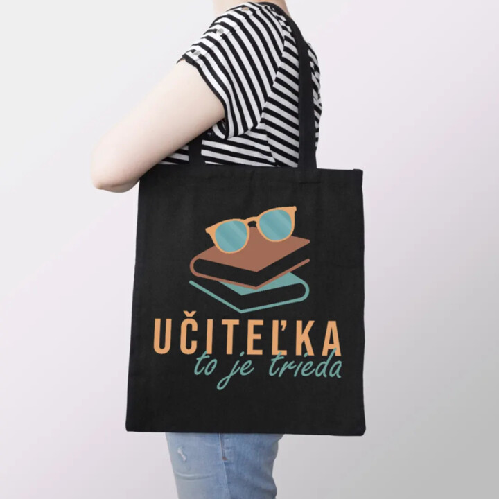 Učiteľka to je trieda - taška s potlačou
