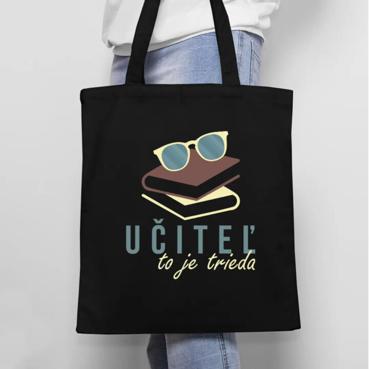 Učiteľ to je trieda - taška s potlačou