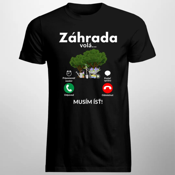 Záhrada volá - musím ísť - Pánske tričko s potlačou
