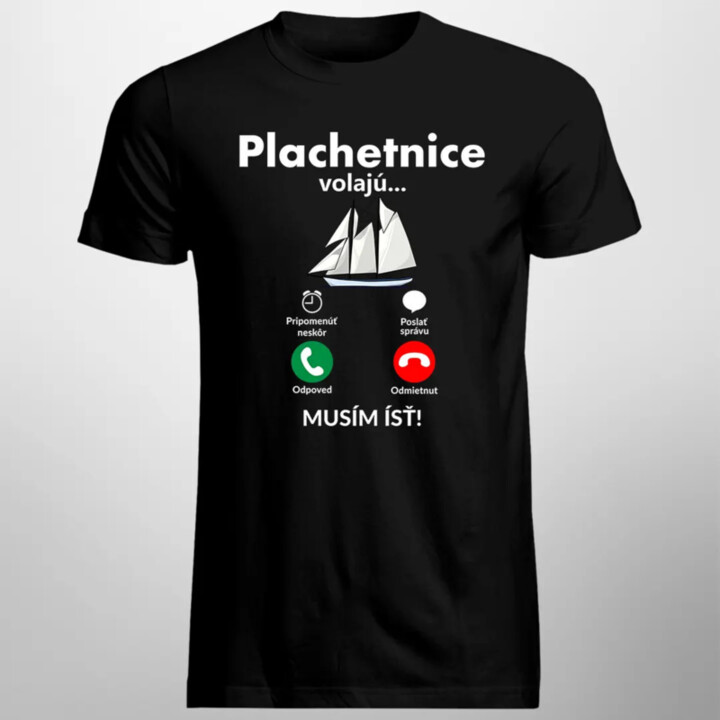 Plachetnice volajú - musím ísť - Pánske tričko s potlačou