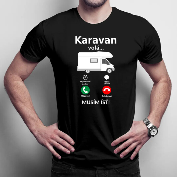 Karavan volá - musím ísť - Pánske tričko s potlačou