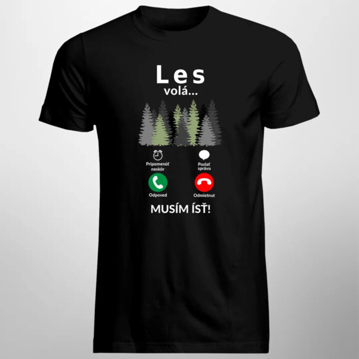 Les volá - musím ísť - Pánske tričko s potlačou