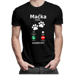 Mačka volá - musím ísť - Pánske tričko s potlačou