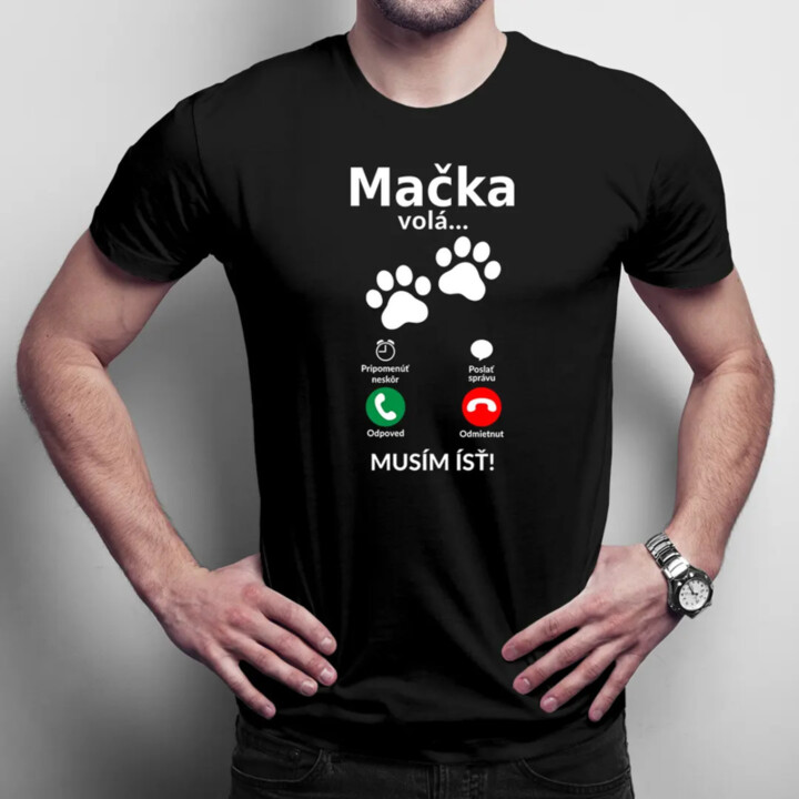 Mačka volá - musím ísť - Pánske tričko s potlačou