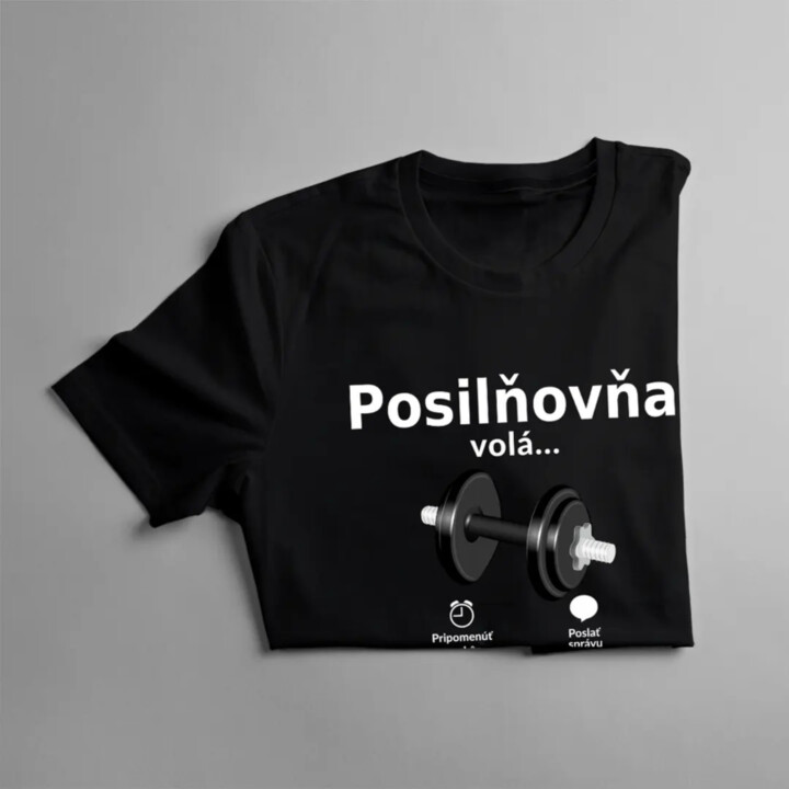 Posilňovňa volá - musím ísť - Dámske tričko s potlačou