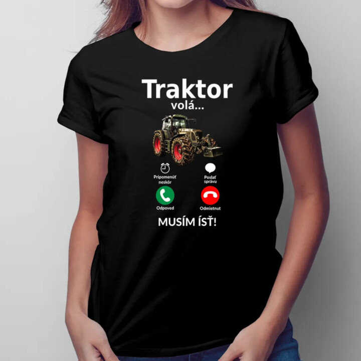 Traktor volá - musím ísť - Dámske tričko s potlačou