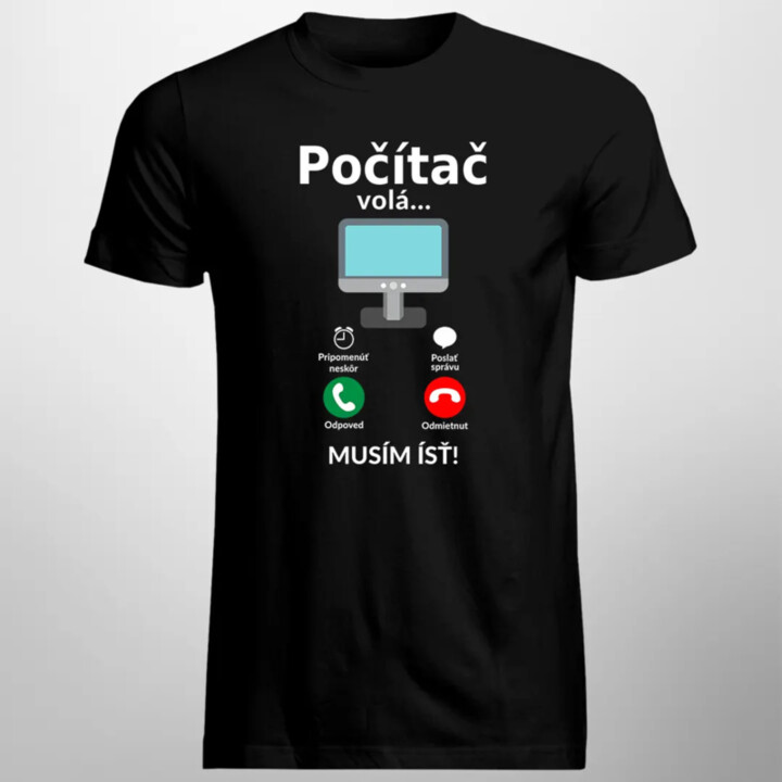 Počítač volá - musím ísť - Pánske tričko s potlačou