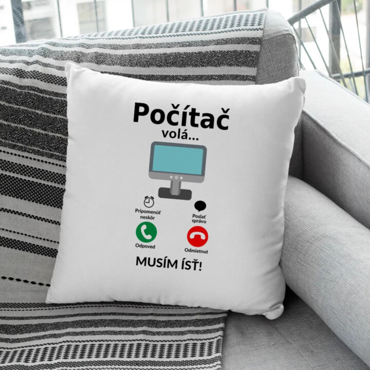 Počítač volá - musím ísť - vankúš s potlačou