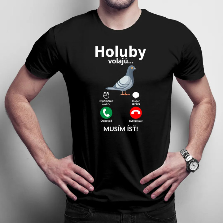 Holuby volajú - musím ísť - pánske tričko s potlačou