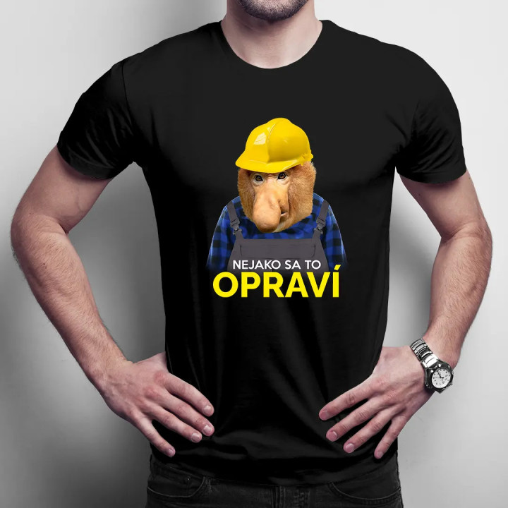 Nejako sa to opraví - pánske tričko s potlačou
