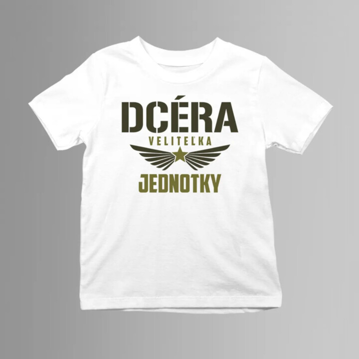 Dcéra veliteľka jednotky - detské tričko s potlačou