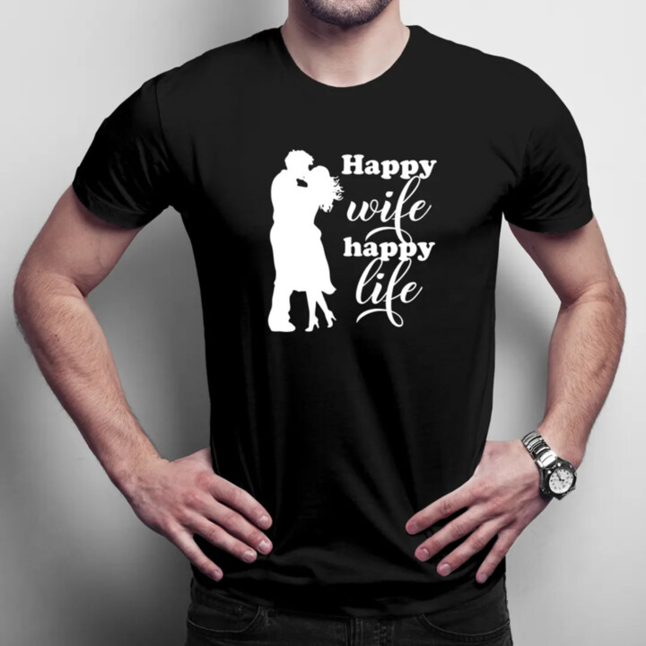 Happy wife happy life - pánske tričko s potlačou