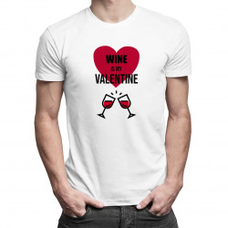 Wine is my valentine - pánske tričko s potlačou