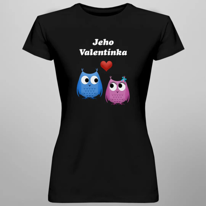 Jeho Valentínka - dámske tričko s potlačou