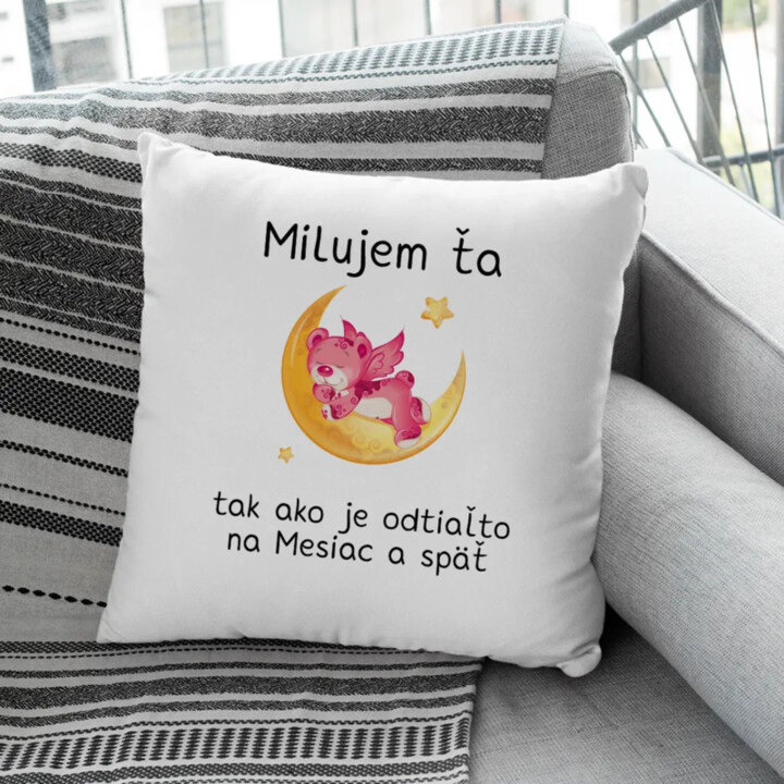 Milujem ťa tak ako je odtiaľto na Mesiac a späť - vankúš s potlačou
