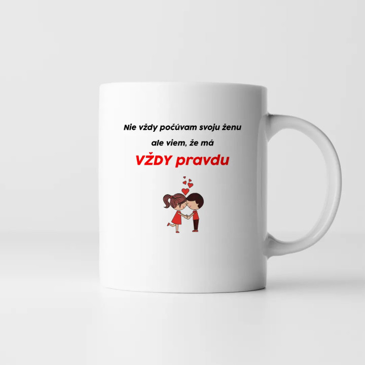 Nie vždy počúvam svoju ženu - keramický hrnček s potlačou
