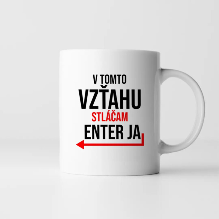 V tomto vzťahu stláčam Enter ja - keramický hrnček s potlačou