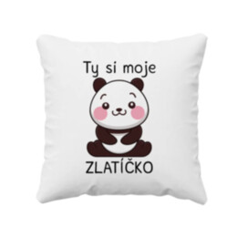 Ty si moje zlatíčko - vankúš s potlačou