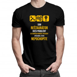 Som reštaurátor rieši problémy - pánske tričko s potlačou