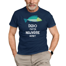 Dedo chytá najväčšie kúsky - pánske tričko s potlačou