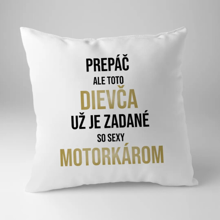 Dievča už je zadané so sexy motorkárom - vankúš s potlačou