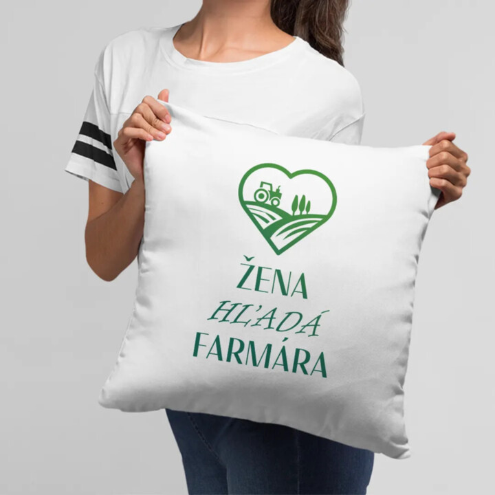 Žena hľadá farmára - vankúš s potlačou