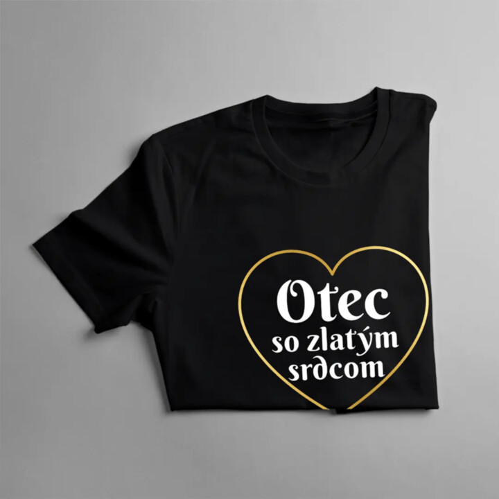 Otec so zlatým srdcom - pánske tričko s potlačou