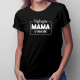 Najkrajšia mama v meste - dámske tričko s potlačou
