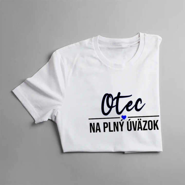 Otec na plný úväzok - pánske tričko s potlačou
