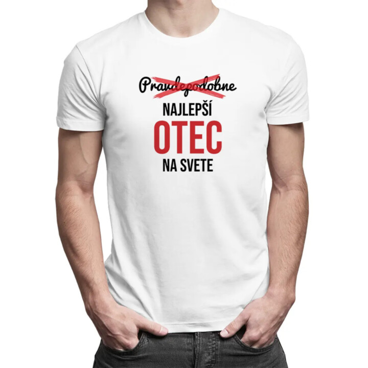 Pravdepodobne najlepší otec na svete - pánske tričko s potlačou